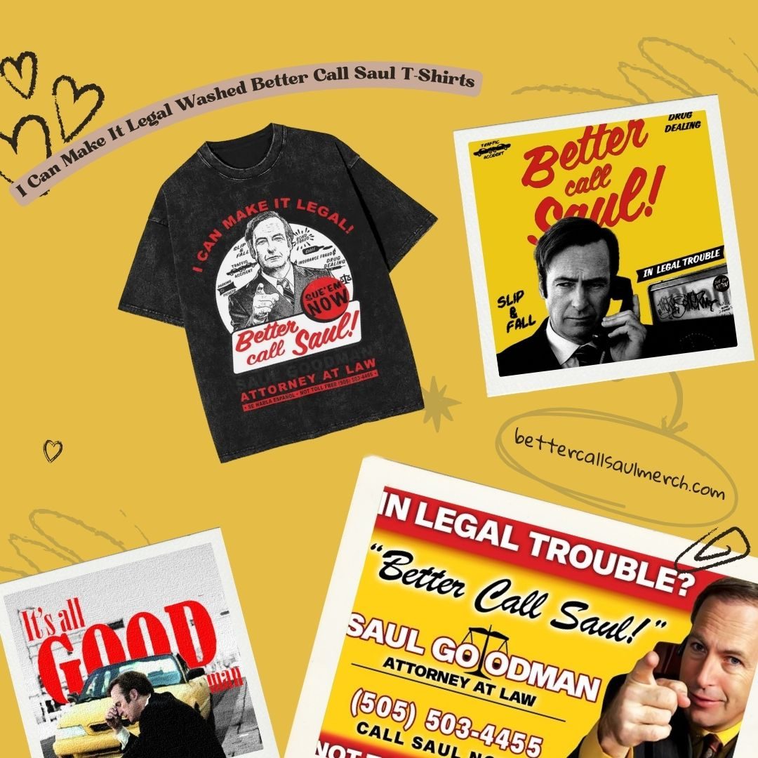 I Can Make It Legal PTTT1206 Washed  Better Call Saul T-Shirts
